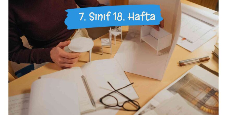 7.sınıf 18.hafta